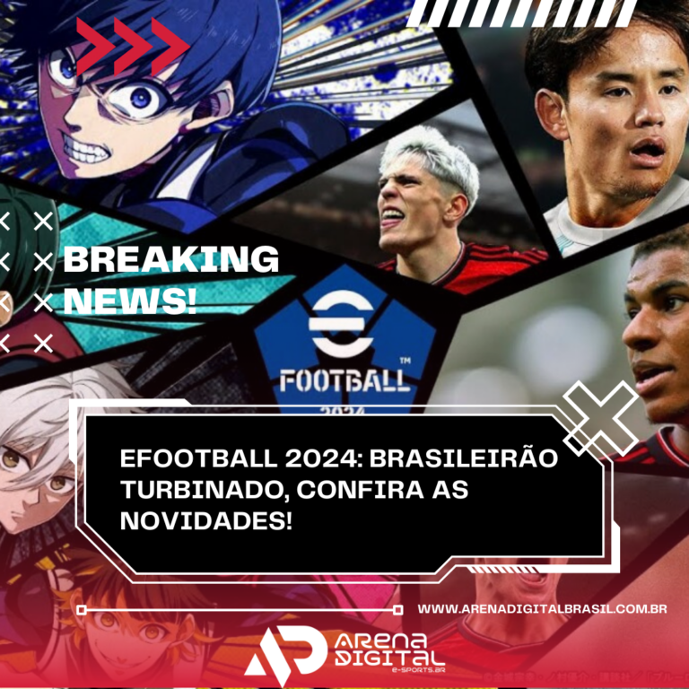 eFootball 2024: Brasileirão Turbinado e Mais! Confira as Novidades!