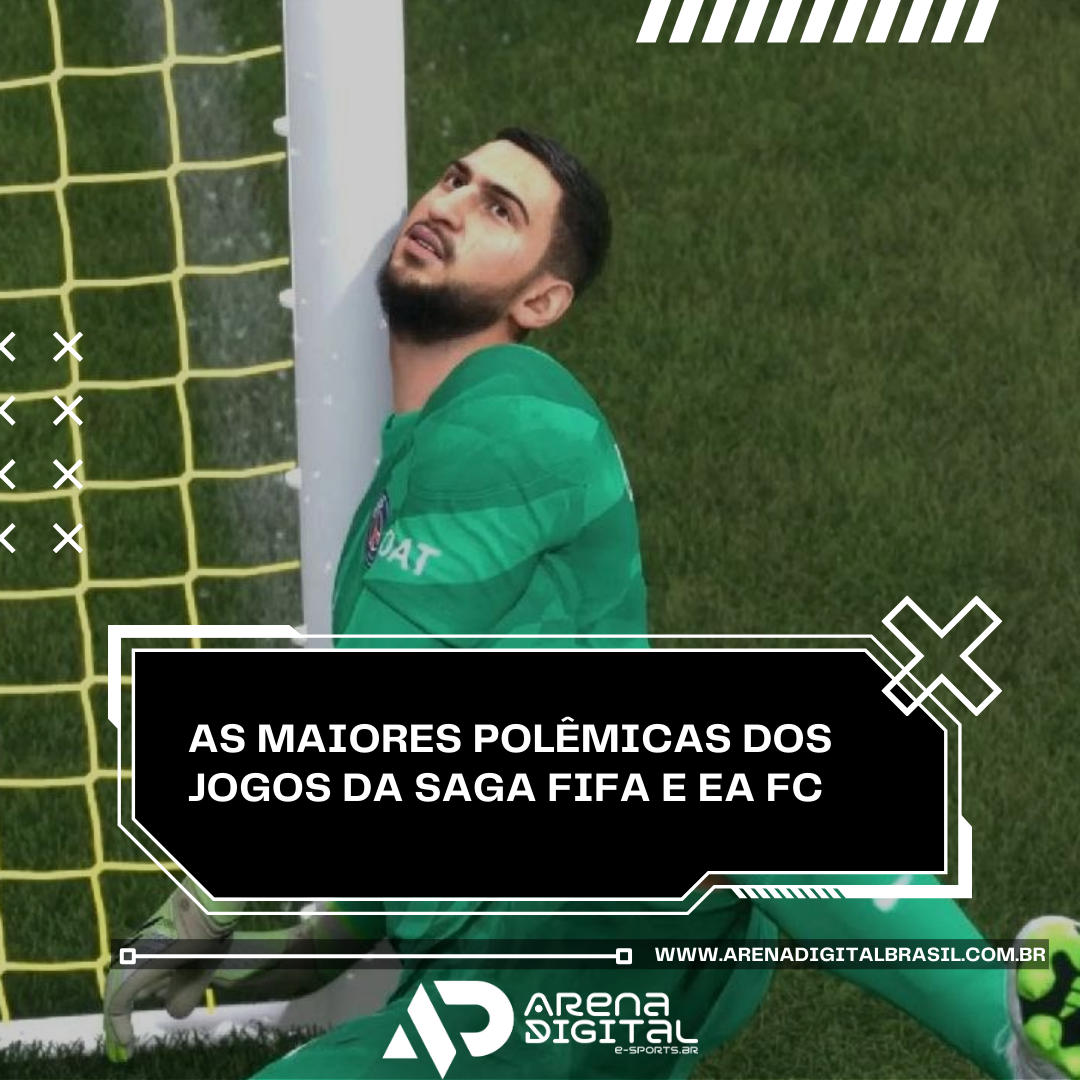 As Maiores Polêmicas dos Jogos da Saga FIFA e EA FC