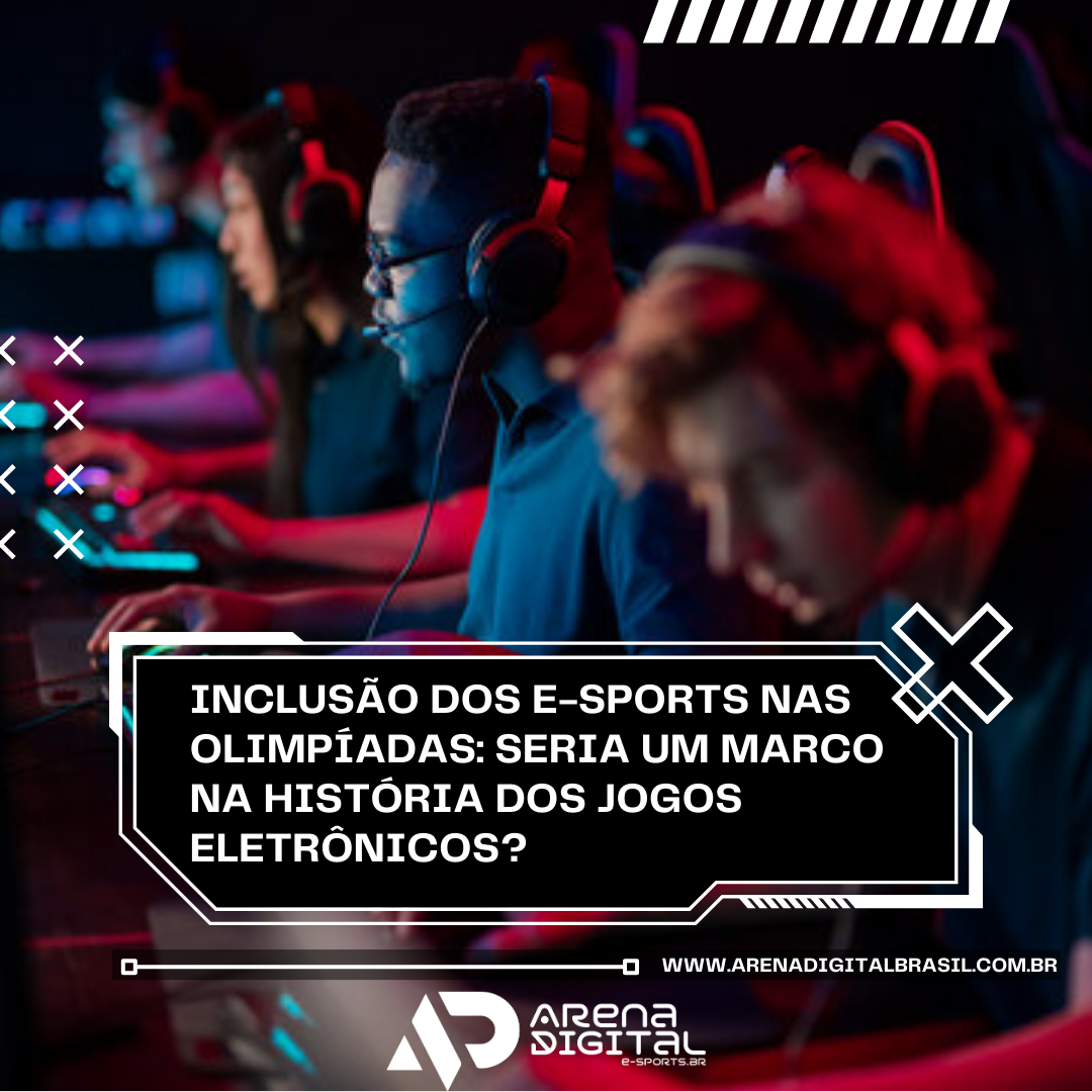 INCLUSÃO DOS E-SPORTS NAS OLIMPÍADAS