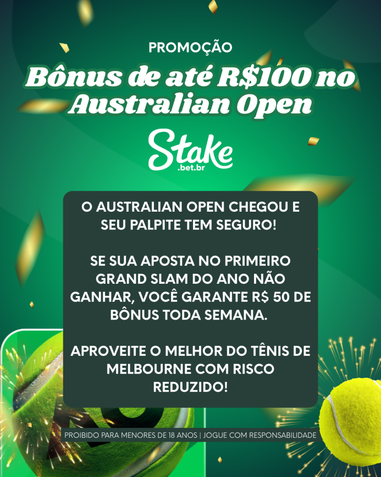 A STAKE VIROU O JOGO: GANHE R$50 DE BÔNUS MESMO QUE SUA APOSTA NO AUSTRALIAN OPEN PERCA!